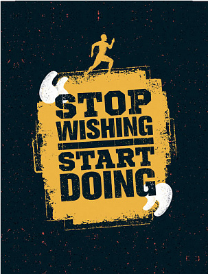 Картина "Stop wishing" - Мотивационные постеры и плакаты 