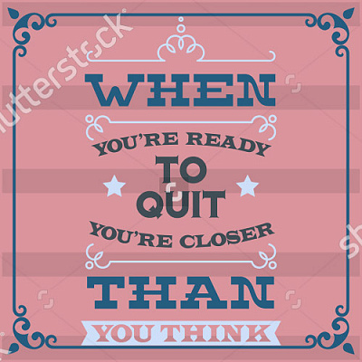 Картина "When you ready to quit.." - Мотивационные постеры и плакаты 