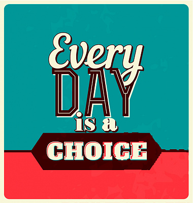 Картина "Every day is a choice" - Мотивационные постеры и плакаты 